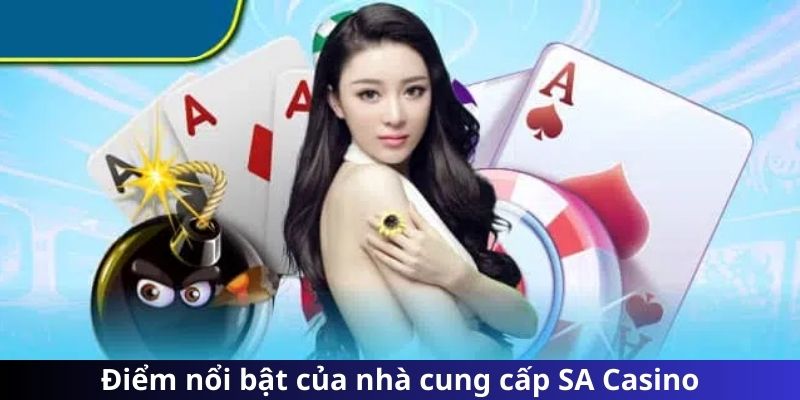 Điểm nổi bật của nhà cung cấp SA Casino