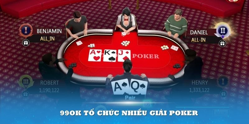 DB Entertainment 99OK tổ chức nhiều giải Poker